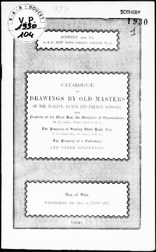 Catalogue of drawings by old masters [...], the property of the Most Honourable the Marquess of Cholmondeley [...] : [vente du 19 février 1930]