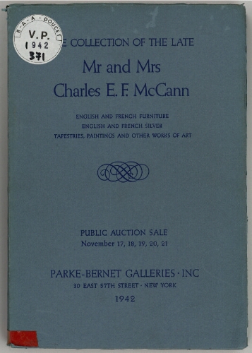 Collection of the late Mr and Mrs Charles E. F. McCann ; English and French furniture [...] : [vente du 17 au 21 novembre 1942]