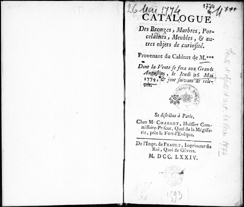 Catalogue des bronzes, marbres, porcelaines, meubles, et autres objets de curiosité, provenant du cabinet de M.*** [...] : [vente du 26 mai 1774]