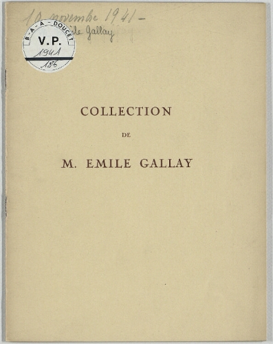 Collection de M. Émile Gallay [...] : [vente du 10 novembre 1941]