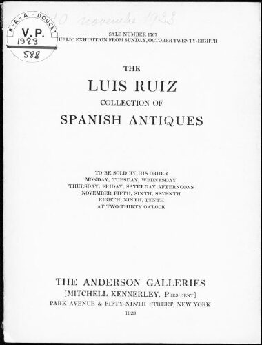 The Luis Ruiz collection of Spanish antiques [...] : [vente du 5 au 10 novembre 1923]