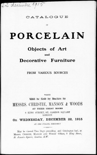 Catalogue of porcelain, objects of art and decorative furniture […] : [vente du 22 décembre 1915]