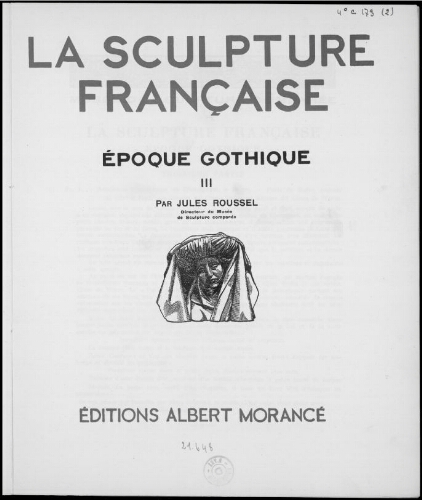 La Sculpture française. 3 : Epoque gothique