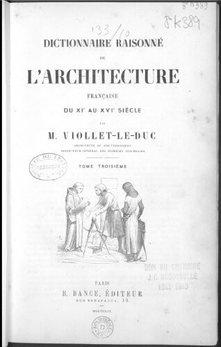 Dictionnaire raisonné de l'architecture française du XIème au XVIème siècle. Tome 3