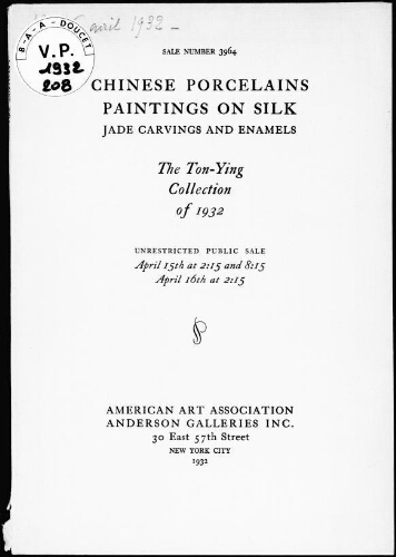 Chinese porcelains, paintings on silk, jade carvings and enamels, the Ton-Ying collection of 1932 : [vente des 15 et 16 avril 1932]
