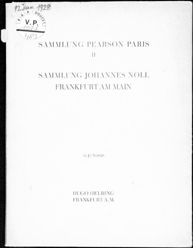 Sammlung Pearson, Paris, II; Sammlung Johannes Noll, Frankfurt am Main : [vente du 12 juin 1928]