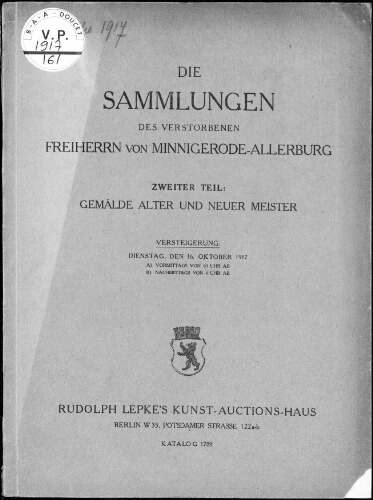 Die Sammlungen des verstorbenen Freiheern von Minnigerode-Allerburg ; Zweiter Teil Gemälde […] : [vente du 16 octobre 1917]