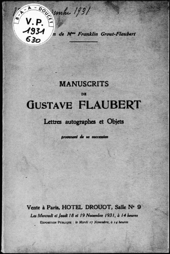 Succession de Mme. Franklin Grout-Flaubert, manuscrits de Gustave Flaubert, lettres autographes [...] : [vente des 18 et 19 novembre 1931]