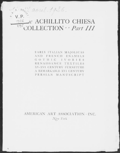Achillito Chiesa Collection (part III). Early Italian majolicas and French enamels [...] : [vente du 16 avril 1926]