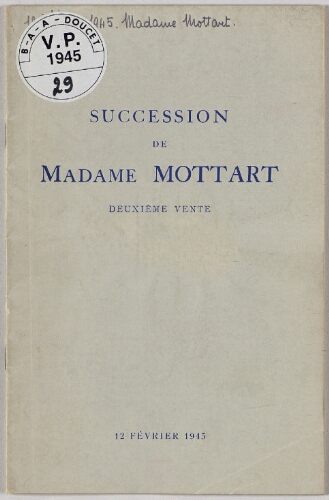 Succession de Madame Mottart. 2ème vente : [vente du 12 février 1945]