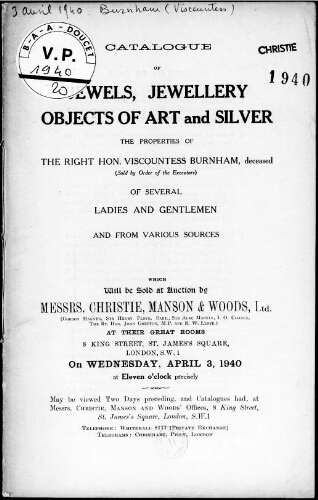 Catalogue of Jewels, Jewellery, Objects of Art and Silver, the Properties of the Right Hon. Viscountess Burnham [...] : [vente du 3 avril 1940]