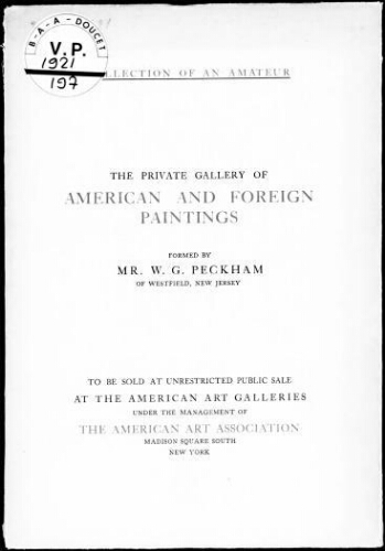 Collection of an Amateur, the Private Gallery of American and Foreign Paintings formed by Mr. W. G. Peckham of Westfield, New Jersey [...] : [vente du 29 mars 1921]