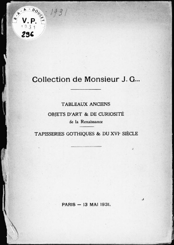 Collection de Monsieur J. G..., tableaux anciens, objets d'art et de curiosité de la Renaissance [...] : [vente du 13 mai 1931]