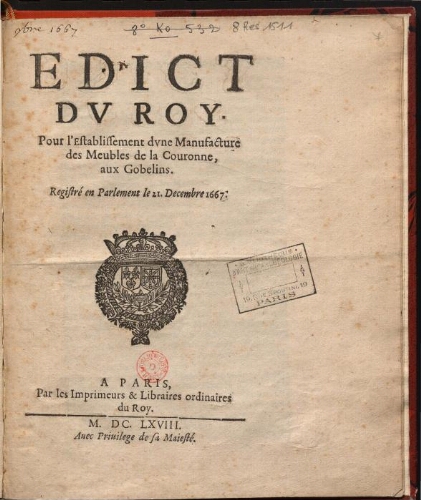 Edict du Roy pour l'establissement d'une manufacture des meubles de la Couronne aux Gobelins, registré en Parlement le 21 décembre 1667