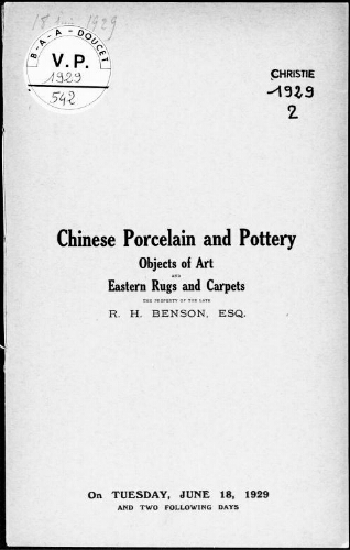 Chinese porcelain and pottery, objects of art and Eastern rugs and carpets, the property of the late R. H. Benson, Esq. : [vente du 18 au 20 juin 1929]