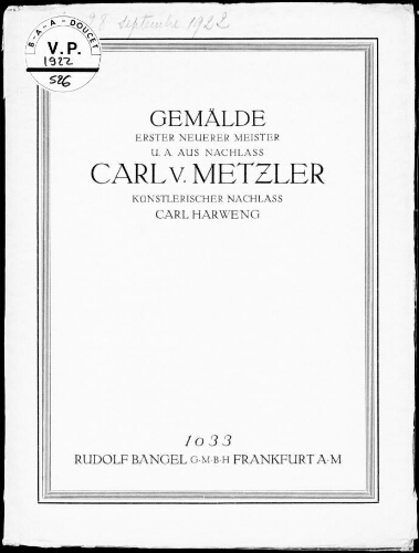 Gemälde erster neuerer Meister u. a. aus Nachlass Carl v. Metzler, künstlerischer Nachlass Carl Harweng : [vente du 26 au 28 septembre 1922]