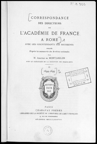 Correspondance des Directeurs de l'Académie de France à Rome [...]. Tome 2 : 1694-1699