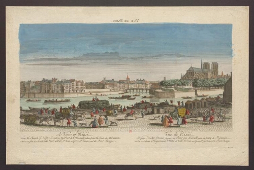 A View of Paris from the Church of Nostre Dame to the Pont de la Tournelle, taken from the Quai de Miramion [...]
