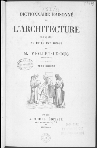 Dictionnaire raisonné de l'architecture française du XIème au XVIème siècle. Tome 10 : Table