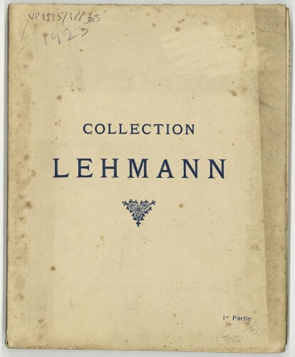 Collection Lehmann (1re partie) : [vente des 4 et 5 juin 1925]