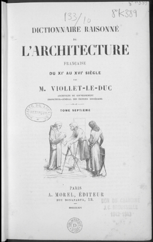 Dictionnaire raisonné de l'architecture française du XIème au XVIème siècle. Tome 7