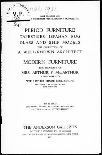 Period furniture, tapestries, Ispahan rug, glass and ship models, the collection of a well-known architect [...] : [vente du 27 au 29 octobre 1921]