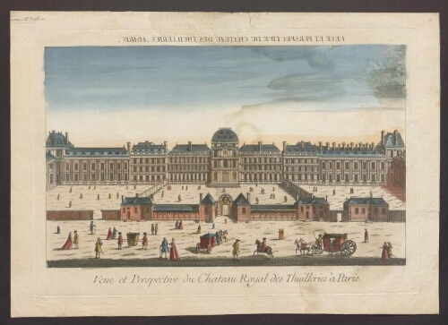 Vue et perspective du château royal des Thuilleries à Paris