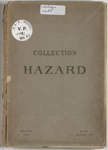 Catalogue des tableaux modernes, aquarelles, pastels, dessins [...] composant la collection de M. Hazard [...]. Première partie : [vente du 1er au 3 décembre 1919]
