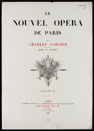 Monographie du Nouvel Opéra de Paris. Volume 2