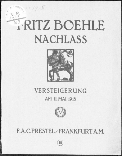 Fritz Boehle Nachlaß ; seltene Druckgraphik, Handzeichnungen, Gemälde […] : [vente du 11 mai 1918]
