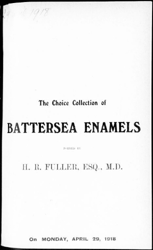 Catalogue of the choice collection of Battersea enamels […] : [vente du 29 avril 1918]