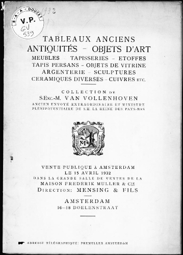 Tableaux anciens, antiquités, objets d'art, meubles, tapisseries, étoffes [...], collection de S.Exc.-M. Van Vollenhoven [...] : [vente du 15 avril 1932]