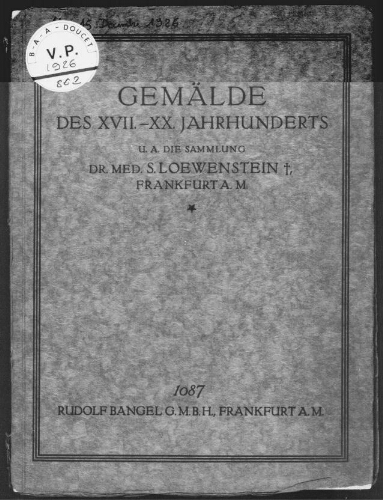 Gemälde des XVII-XX. Jahrhunderts u. a. die Sammlung Dr. Med. S. Loewenstein, Frankfurt a. M. : [vente des 14 et 15 décembre 1926]