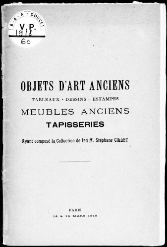 Catalogue des objets d'art anciens, tableaux anciens et modernes […] : [vente des 14 et 15 mars 1918]