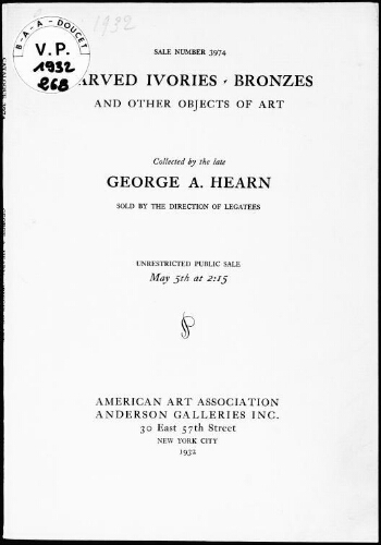 Carved ivories, bronzes and other objects of art collected by the late George A. Hearn, sold by direction of legatees : [vente du 5 mai 1932]