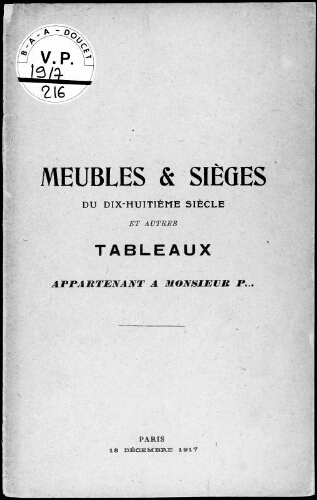 Catalogue des meubles et sièges du dix-huitième siècle et autres […] : [vente du 18 décembre 1917]