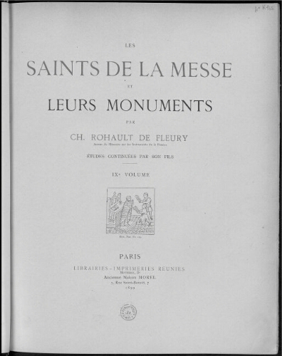 Les Saints de la messe et leurs monuments. IXe volume