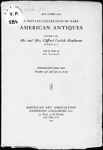 Private collection of rare American antiques formed by Mr. And Mrs. Clifford Carlisle Kaufmann [...] : [vente des 30 et 31 octobre 1931]