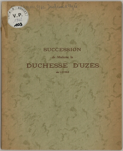 Succession de Madame la duchesse d'Uzès, née Luynes : [vente des 18 et 19 mars 1942]