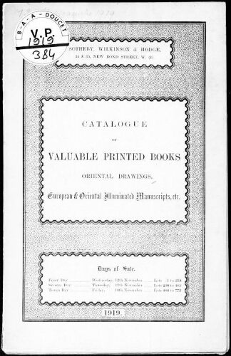 Catalogue of valuable printed books, oriental drawings, european and oriental illuminated manuscripts [...] : [vente des 12, 13 et 14 novembre 1919]
