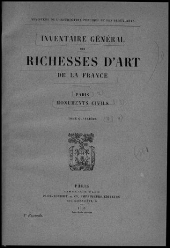 Inventaire général des richesses d'art de la France. Paris, monuments civils. Tome 4