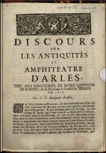 Discours sur les antiquités et amphitéâtre d'Arles [...] [suivi de] Description des antiquitez de la ville de Saint Rémy [...]