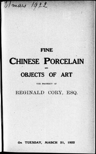 Fine Chinese porcelain and objects of art, the property of Reginald Cory, esq. : [vente du 21 mars 1922]