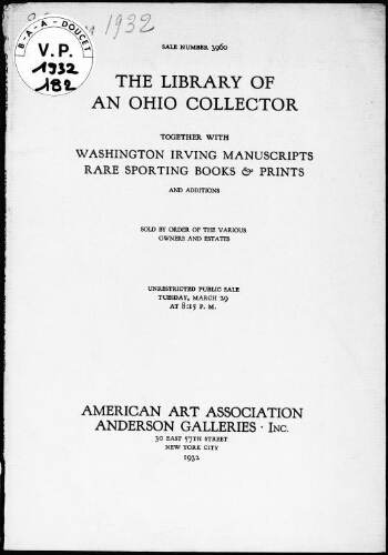 The library of an Ohio collector, together with Washington Irving manuscripts, rare sporting books and prints and additions : [vente du 29 mars 1932]
