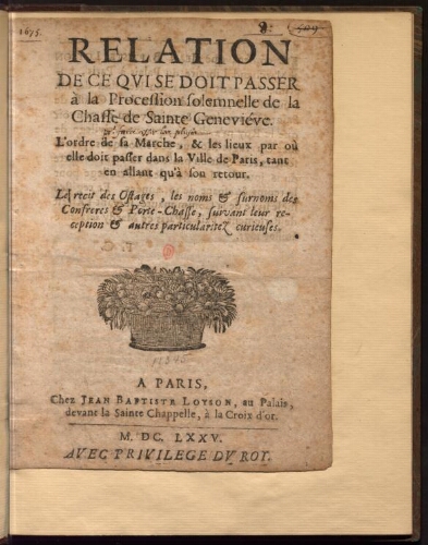 [Recueil factice sur la procession de la châsse de sainte Geneviève à Paris en 1675 et 1725]