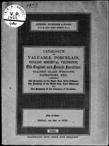 Catalogue of valuable porcelain, English medieval vestments, old English and French furniture [...] : [vente du 23 juin 1922]