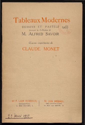 Tableaux modernes, dessins et pastels formant la collection de M. Alfred Savoir, oeuvres importantes de Claude Monet : [vente du 22 mars 1922]