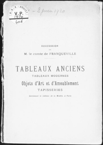 Succession de M. le comte de Franqueville. Tableaux anciens, tableaux modernes, objets d'art et d'ameublement [...] : [vente du 31 mai au 2 juin 1920]