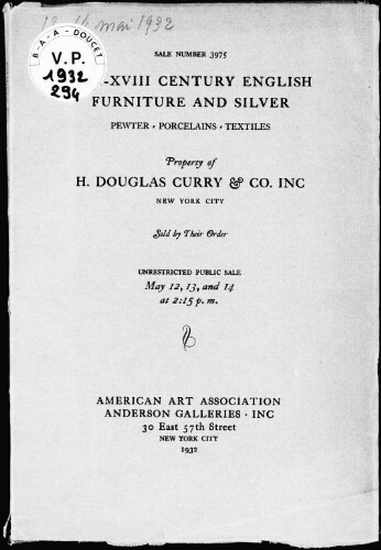 XVII-XVIII century English furniture and silver [...], property of H. Douglas Curry [...] : [vente du 12 au 14 mai 1932]