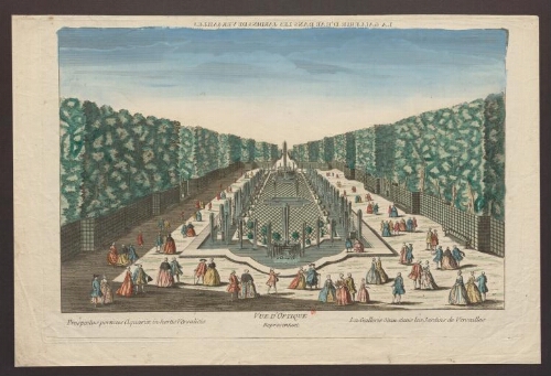 Vue d'optique représentant la galerie d'eau dans les jardins de Versailles = Prospectus porticus Aquariæ in hortis Versalicis